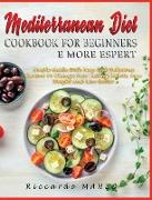 MEDITERRANEAN DIET COOKBOOK FOR BEGINNERS AND MORE ESPERT