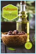 Mediterranean Diet Cookbook: Top Mediterranean Recipes with Low Salt, Low Fat and Less Oil