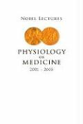 Nobel Lectures in Physiology or Medicine 2001-2005