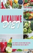 Alkaline Diet: : The Complete Guide To Detox Your Body, Lose Weight And Promote Longevity