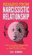 Healing From Narcissistic Relationship: A Self Emotional Guide To Understanding Narcissism And Healing After Hidden Psychological Abuse