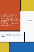 A Study of the Supply Chain and Financial Parameters of a Small Manufacturing Business