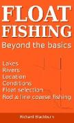 Float Fishing beyond the basics