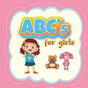 ABC's for Girls (Alphabet Book, Baby Book, Children's Book, Toddler Book)