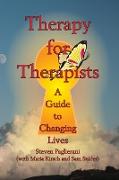 Therapy for Therapists (a guide to changing lives)