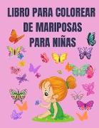 Libro para Colorear de Mariposas para niñas: Libro para colorear para niñas con mariposas de 2 a 8 años - Libro para colorear de diseño sencillo para