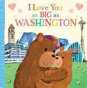 I Love You as Big as Washington