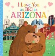 I Love You as Big as Arizona