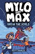 Mylo and Max Break the World