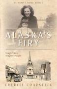 Alaska's Firy: Tough Times Tougher People