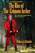 The Rise of The Crimson Archer