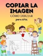 COPIAR EL IMAGEN. Cómo dibujar Para los niños