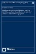 Gesetzgebungsrelevante Tatsachen und ihre Kontrolle durch den Europäischen Gerichtshof und das Bundesverfassungsgericht