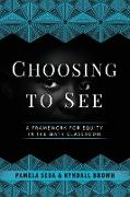 Choosing to See