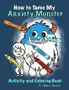 How To Tame My Anxiety Monster Activity and Coloring Book