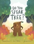 Do You Speak Tree?