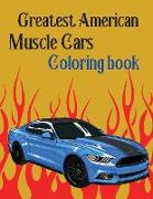 Greatest American Muscle Cars Coloring Book: Perfect For Car Lovers To Relax, Hours of Coloring FunColoring Books for Men Adults RelaxationVintage Car