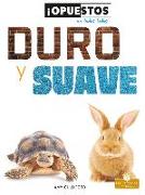 Duro Y Suave (Hard and Soft)