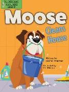 Moose Cleans House