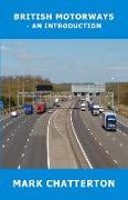 British Motorways: - An Introduction