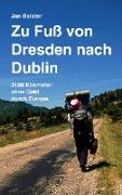 Zu Fuß von Dresden nach Dublin
