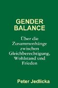 Gender Balance. Über die Zusammenhänge zwischen Gleichberechtigung, Wohlstand und Frieden