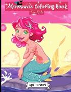 Mermaids Coloring Book for Kids Ages 4-8 Years: Amazing Mermaids Coloring Pages for Girls Age 4-8 years 50 Beautiful Designs for your Kid to Learn and