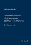 Gestion de fortune : réglementation, contrats et instruments (PrintPlu§)