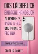 Das Lächerlich Einfache Handbuch zu iPhone 12, iPhone 12 Pro, und iPhone 12 Pro Max