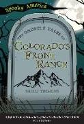The Ghostly Tales of Colorado's Front Range