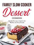 Family Slow Cooker Dessert Cookbook