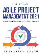 The Ultimate Agile Project Management 2021: How to Learn Project Management Correctly