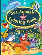 Sea Animals Coloring Book For Kids Ages 4-8