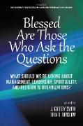 Blessed are Those Who Ask the Questions