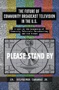 The Future of Community Broadcast Television in the U.S