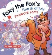 Foxy the Fox's Fourth of July Firework Farts