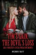 Tim's Gain, the Devil's Loss