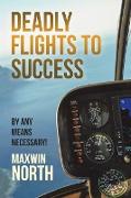 Deadly Flights to Success