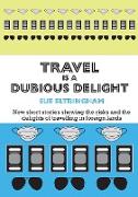 Travel is a Dubious Delight