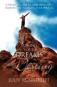Making Your Dreams Your Destiny: A Women's Guide to Awakening Your Passions and Fulfilling Your Purpose