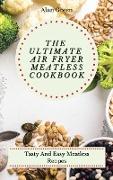 The Ultimate Air Fryer Meatless Cookbook