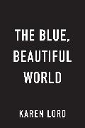 The Blue, Beautiful World