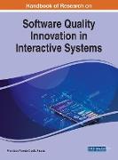 Handbook of Research on Software Quality Innovation in Interactive Systems