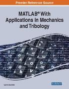 MATLAB® With Applications in Mechanics and Tribology