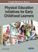 Physical Education Initiatives for Early Childhood Learners