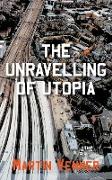 The Unravelling of Utopia