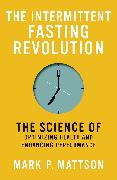 The Intermittent Fasting Revolution