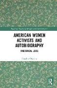 American Women Activists and Autobiography