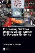 Processing Vehicles Used in Violent Crimes for Forensic Evidence