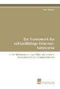 Ein Framework für echtzeitfähige Ethernet-Netzwerke